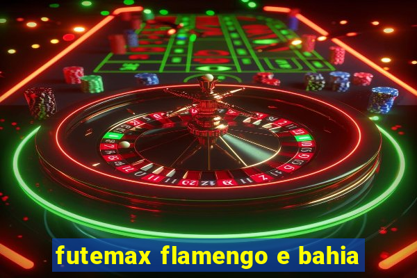 futemax flamengo e bahia